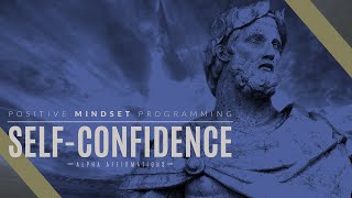 SelfConfidence Affirmations  Heroic Positive Mindset  Alpha Affirmations [upl. by Einwahs528]