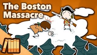 The Boston Massacre  Snow and Gunpowder  Extra History [upl. by Anahsek]