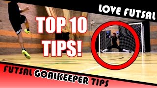 Top 10 Futsal Goalkeeper Tips [upl. by Farwell]