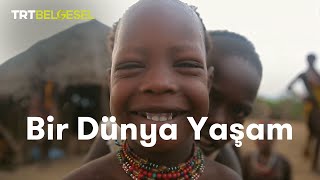 Bir Dünya Yaşam  Afrika Kabileleri  TRT Belgesel [upl. by Reeta]