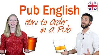 How to Order in a Pub  Learn About Phrases Slang Idioms and Ordering [upl. by Yajnas]