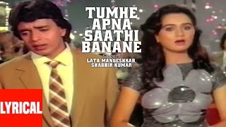 Lyrical Tumhe Apna Saathi Banane  Pyar Jhukta Nahin  Lata MangeshkarShabbir KumarMithunPadmini [upl. by Aihsi]