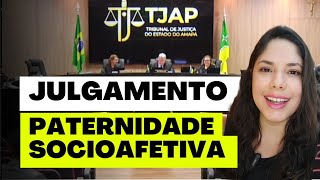 JULGAMENTO PATERNIDADE SOCIOAFETIVA [upl. by Nirrek]