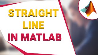 How to Generate amp Plot Straight Line in MATLAB  MATLAB Tutorial for Beginners in Hindi [upl. by Tati172]